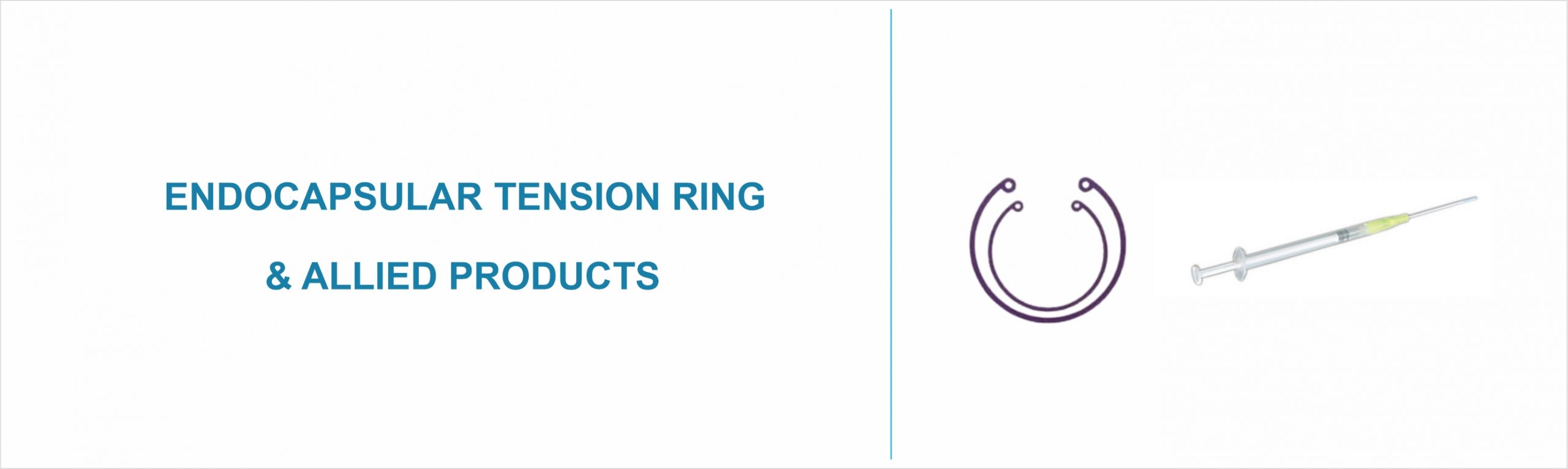 Endocapsular Tension Ring & Allied Products